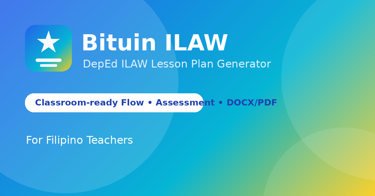 DepEd ILAW Lesson Plan Generator for Filipino Teachers | Bituin ILAW
